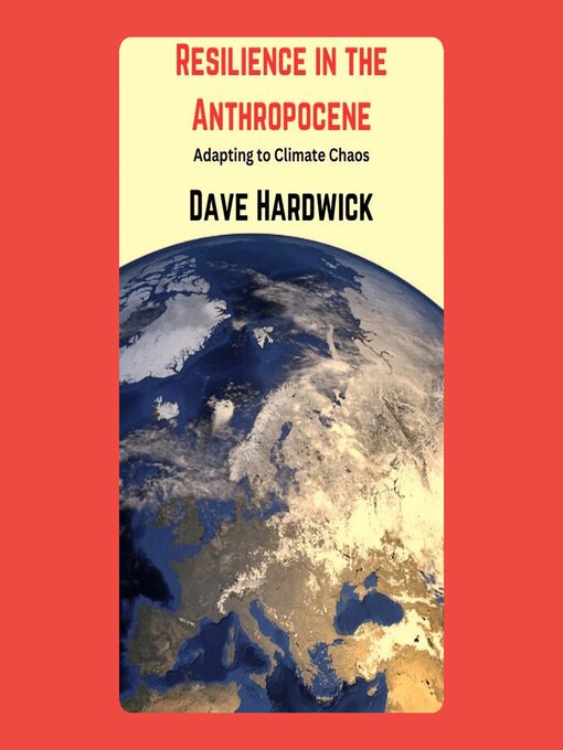 Title details for Resilience in the Anthropocene by Dave Hardwick - Wait list